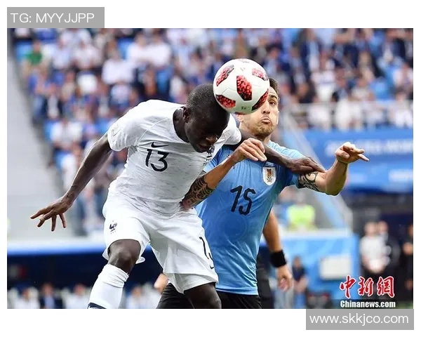 2018世界杯经典回顾法国对乌拉圭精彩瞬间集锦与战术分析 2018世界杯经典回顾法国对乌拉圭精彩瞬间集锦与战术分析
